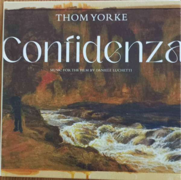 Thom Yorke : Confidenza (Music For The Film By Daniele Luchetti) (CD, Album)