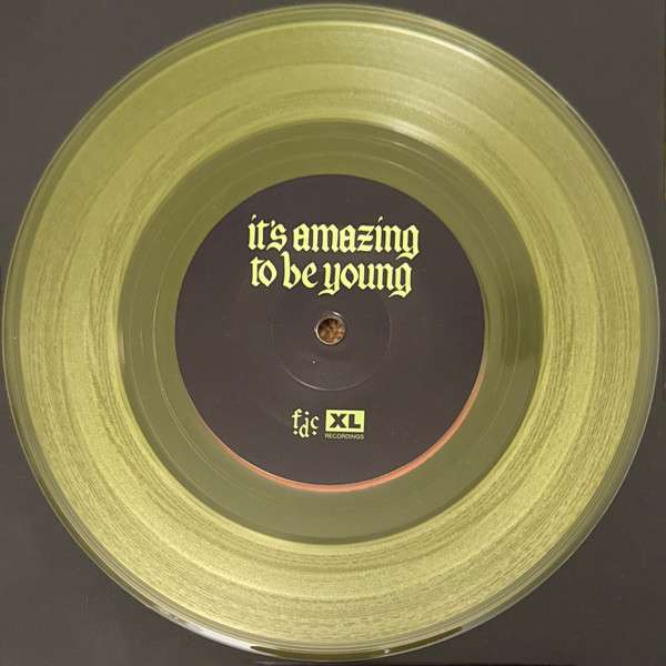 Fontaines D.C. : It's Amazing To Be Young / Before You I Just Forget (7", Single, Ltd, Yel)